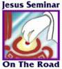Jesus Seminar on the Road
